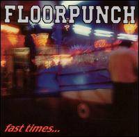Floorpunch : Fast Times At The Jersey Shore